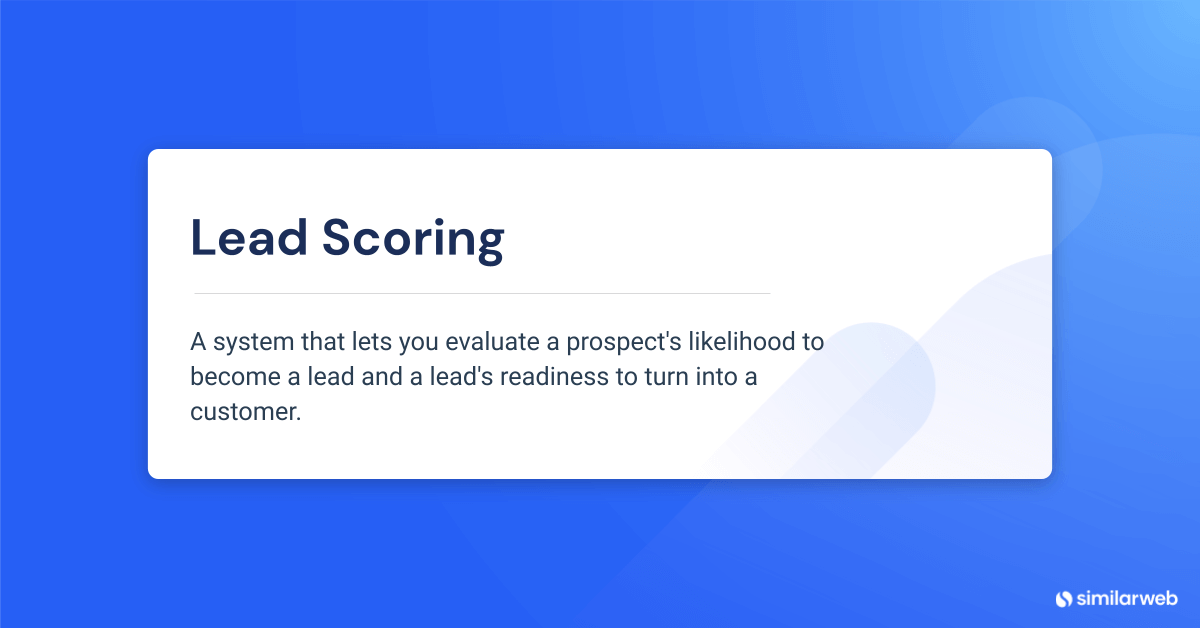 5 Tips to Get Your Lead Scoring Right Similarweb