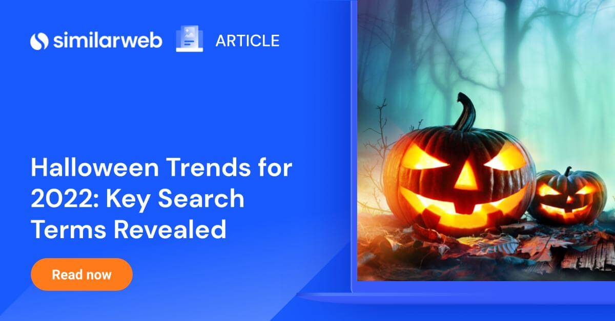 Halloween Trends for 2022 Key Search Terms Revealed Similarweb