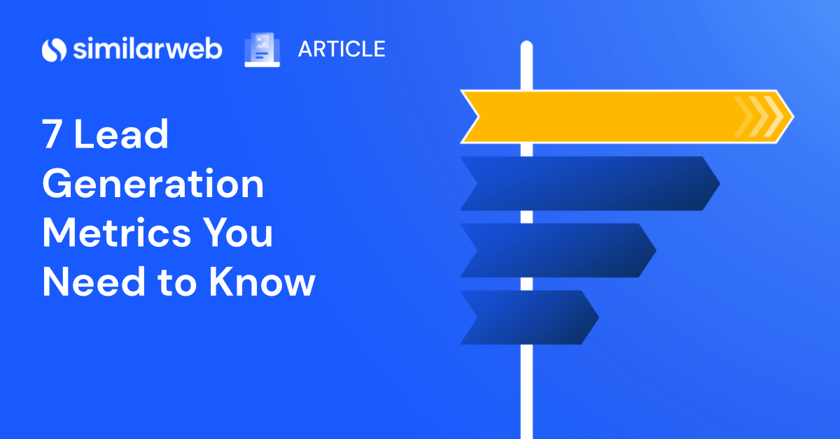 7 Lead Generation KPIs and Metrics to Track Similarweb