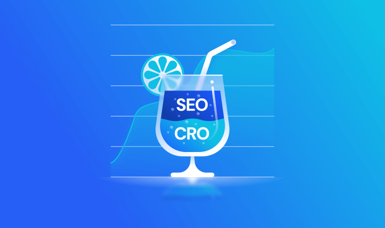 SEO and CRO Integration: Why It’s Important and How to Do It