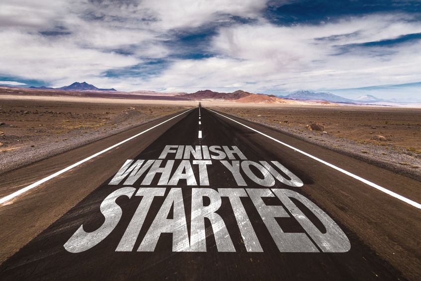 Finish what you started