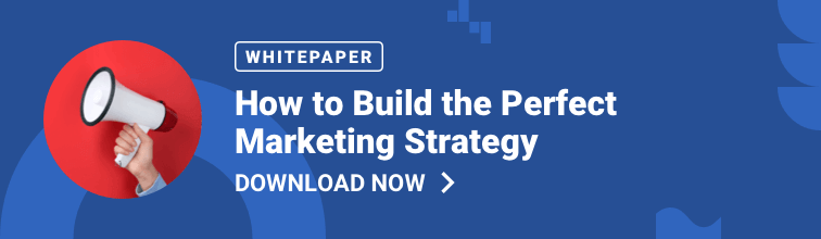 Download our whitepapet about How to build the perfect marketing strategy