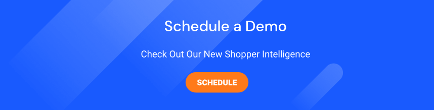 Schedule a shopper intelligence demo