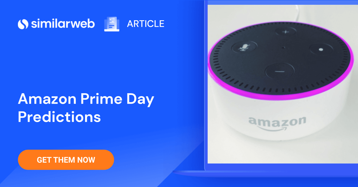 Amazon Prime Day Predictions For 22 Similarweb