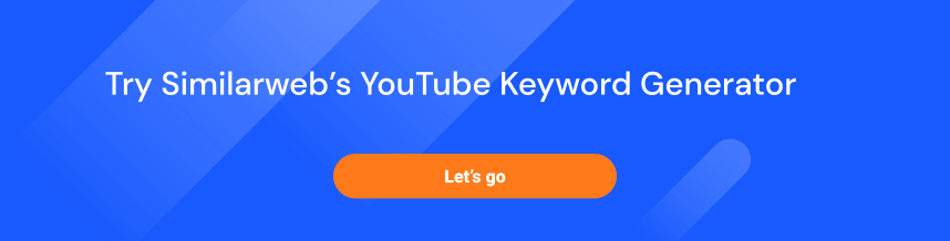 Try Similarweb's YouTube Keyword Generator Banner