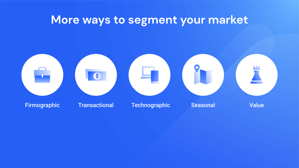 5 more ways to segment your market 