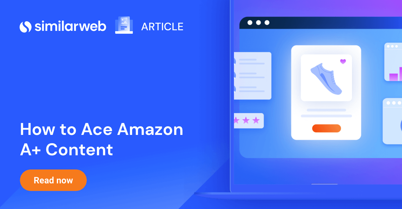 Amazon A+ Content: How to Ace It | Similarweb