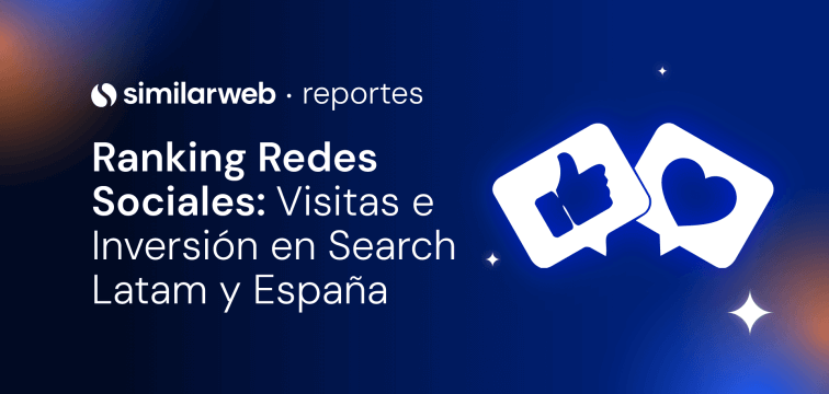 Ranking de Redes Sociales más visitas y con más inversión en Search | Similarweb